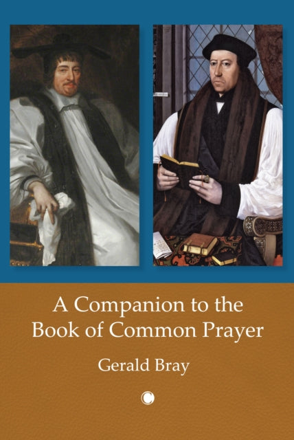 Book cover of: Companion to the Book of Common Prayer. By: Gerald Lewis Bray