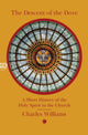 Book cover of: Descent of the Dove: A Short History of the Holy Spirit in the Church. By: Charles Williams