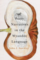 Book cover of: Forty Narratives in the Wyandot Language. By: John L. Steckley