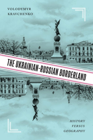 The Ukrainian-Russian Borderland