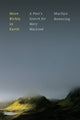 Book cover of: More Richly in Earth. By: Marilyn Bowering