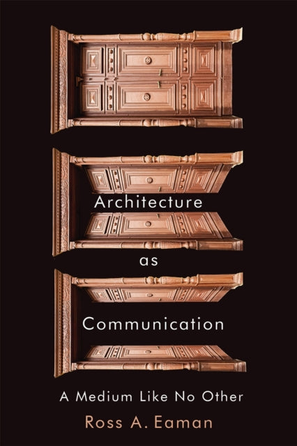 Book cover of: Architecture as Communication. By: Ross A. Eaman