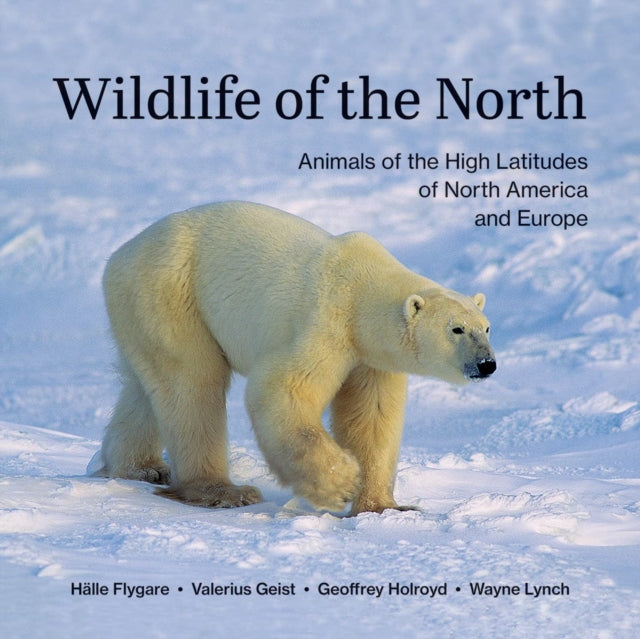 Book cover of: Wildlife of the North. By: Hälle Flygare