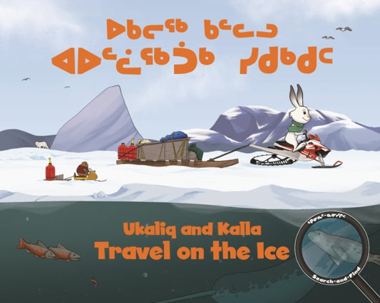 Book cover of: Ukaliq and Kalla Travel on the Ice. By: Neil Christopher