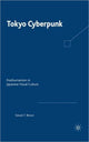 Book cover of: Tokyo Cyberpunk. By: Steven T. Brown