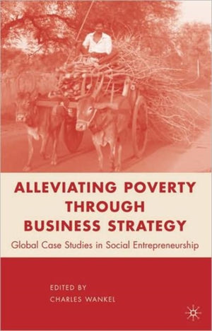 Alleviating Poverty through Business Strategy