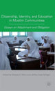 Book cover of: Citizenship, Identity, and Education in Muslim Communities. By: Michael S. Merry
