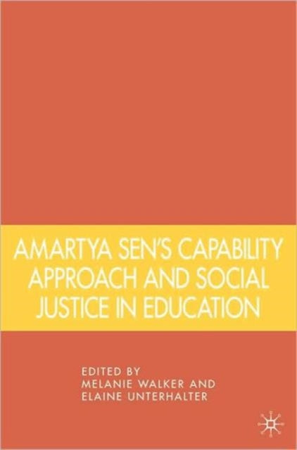 Book cover of: Amartya Sen's Capability Approach and Social Justice in Education. By: Melanie Walker