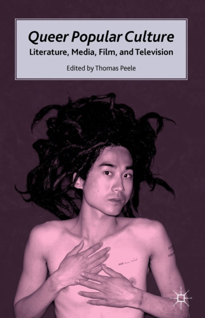 Book cover of: Queer Popular Culture. By: Thomas B. Peele