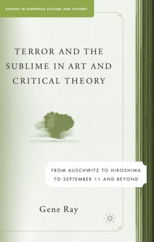 Terror and the Sublime in Art and Critical Theory