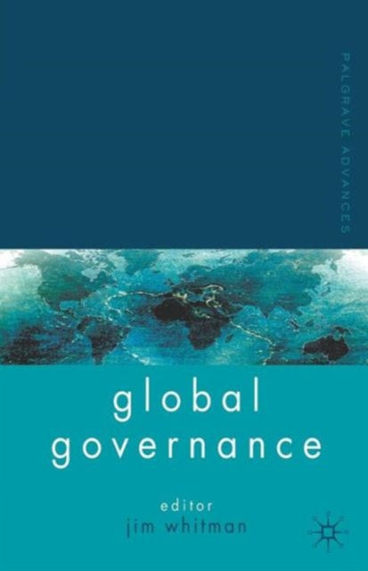 Book cover of: Palgrave Advances in Global Governance. By: Jim Whitman