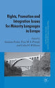 Book cover of: Rights, Promotion and Integration Issues for Minority Languages in Europe