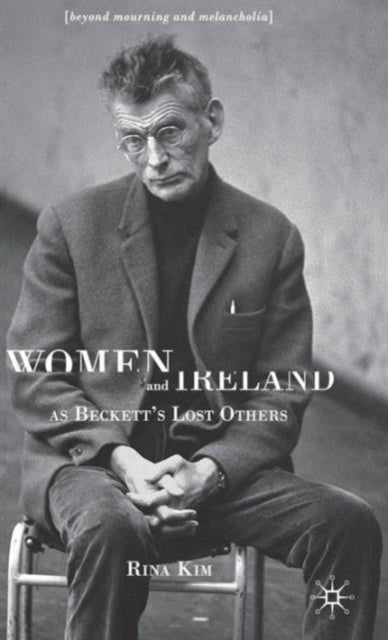 Book cover of: Women and Ireland as Beckett's Lost Others