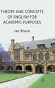 Book cover of: Theory and Concepts of English for Academic Purposes. By: Ian Bruce