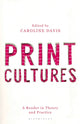 Book cover of: Print Cultures. By: Caroline Davis