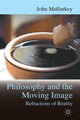 Book cover of: Refractions of Reality: Philosophy and the Moving Image. By: John Mullarkey