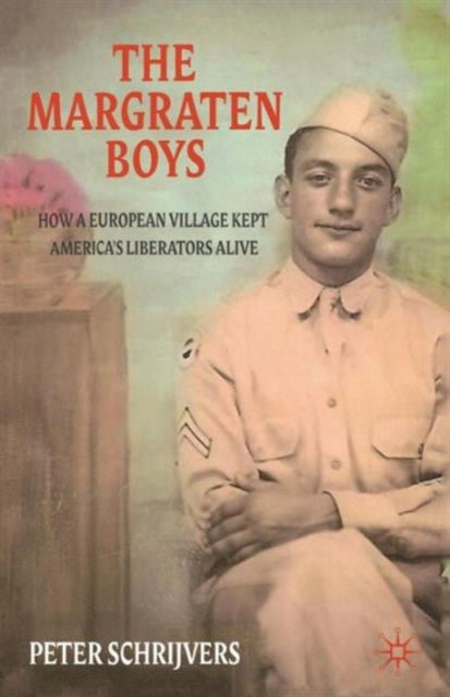 Book cover of: Margraten Boys. By: Peter Schrijvers