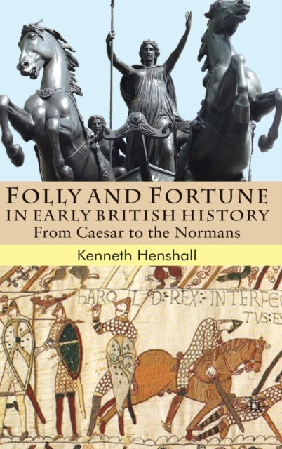 Book cover of: Folly and Fortune in Early British History. By: Kenneth G. Henshall