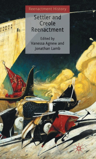 Book cover of: Settler and Creole Reenactment. By: Jonathan Lamb