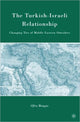 Book cover of: Turkish-Israeli Relationship. By: Ofra Bengio