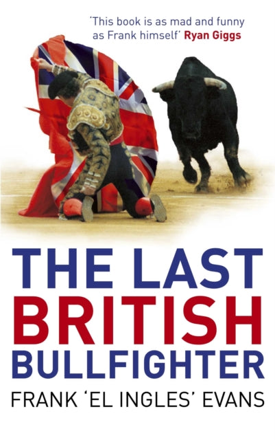 Book cover of: Last British Bullfighter. By: Frank Evans