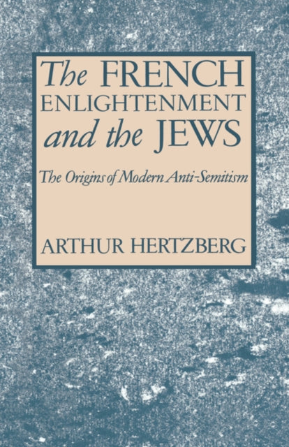 Book cover of: French Enlightenment and the Jews. By: Arthur Hertzberg