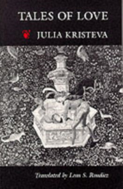 Book cover of: Tales of Love. By: Julia Kristeva