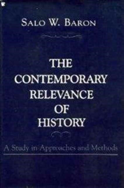Book cover of: Contemporary Relevance of History