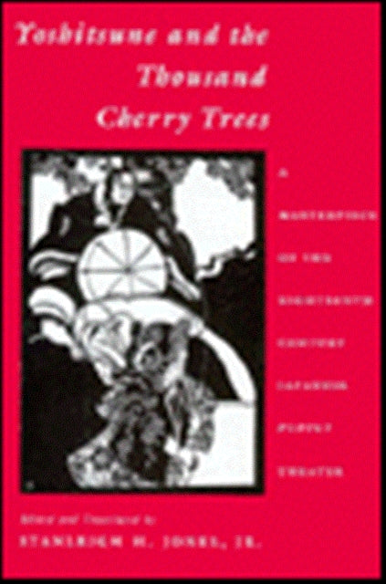 Book cover of: Yoshitsune and the Thousand Cherry Trees. By: Stanleigh H. Jones Jr.
