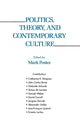 Book cover of: Politics, Theory, and Contemporary Culture