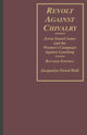 Book cover of: Revolt Against Chivalry. By: Jacquelyn Dowd Hall