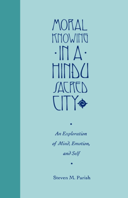 Book cover of: Moral Knowing in a Hindu Sacred City