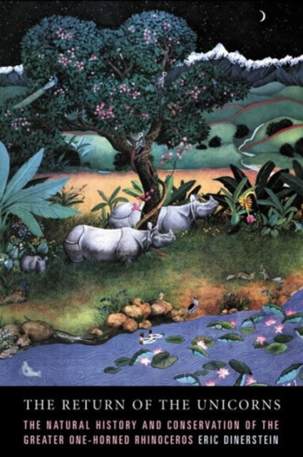 Book cover of: Return of the Unicorns. By: Eric Dinerstein