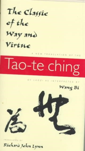 Book cover of: Classic of the Way and Virtue. By: Richard John Lynn