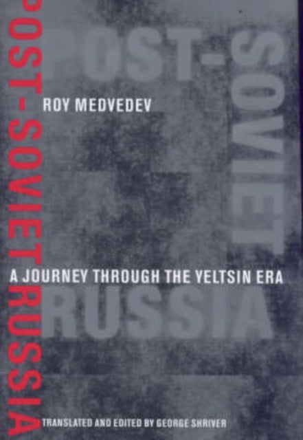 Book cover of: Post-Soviet Russia. By: Roy Aleksandrovich Medvedev
