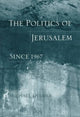 Book cover of: Politics of Jerusalem Since 1967