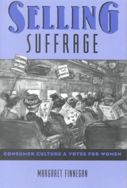 Book cover of: Selling Suffrage