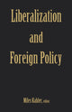 Book cover of: Liberalization and Foreign Policy