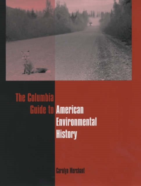 Book cover of: Columbia Guide to American Environmental History. By: Carolyn Merchant