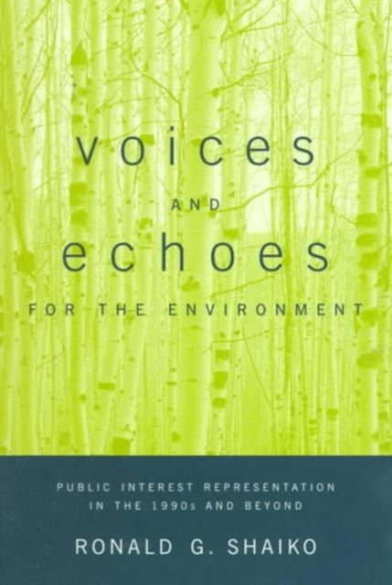 Book cover of: Voices and Echoes for the Environment. By: Ronald G. Shaiko