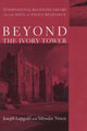 Book cover of: Beyond the Ivory Tower. By: Joseph Lepgold