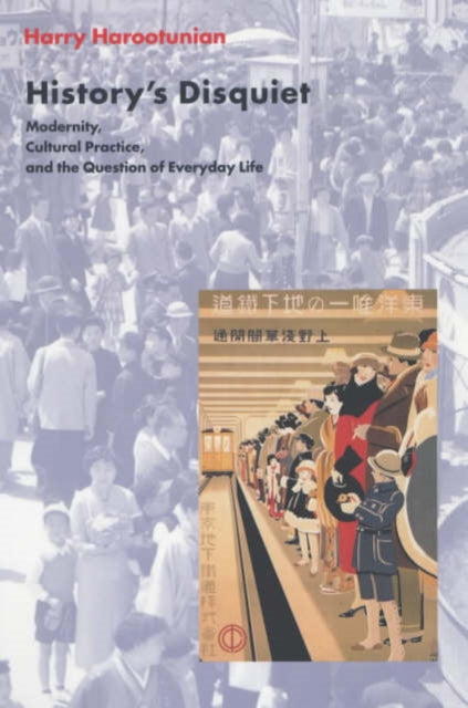 Book cover of: History's Disquiet. By: Harry Harootunian