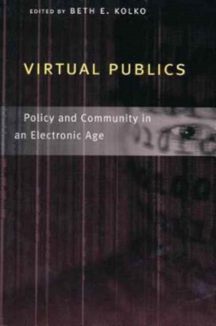 Book cover of: Virtual Publics. By: Beth E. Kolko