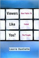 Book cover of: Viewers Like You. By: Laurie Oullette