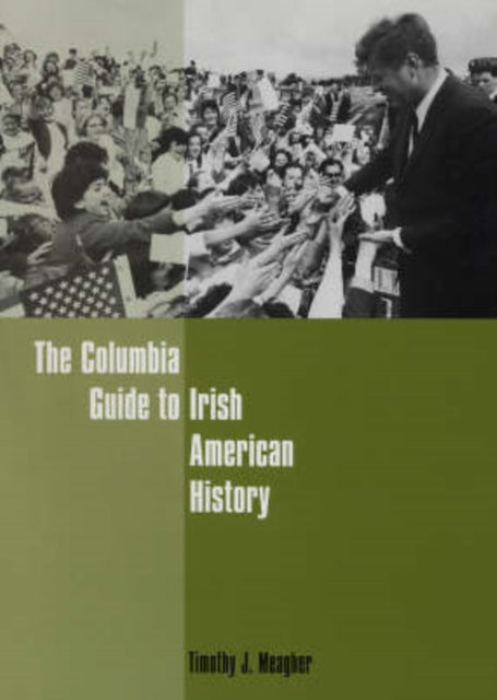 Book cover of: Columbia Guide to Irish American History
