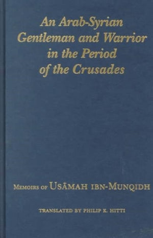 Arab-Syrian Gentleman and Warrior in the Period of the Crusades
