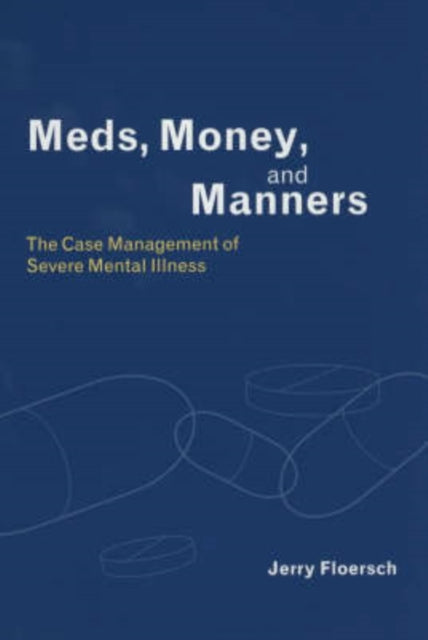 Book cover of: Meds, Money, and Manners. By: Jerry E. Floersch