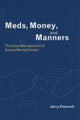 Book cover of: Meds, Money, and Manners. By: Jerry E. Floersch