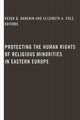 Book cover of: Protecting the Human Rights of Religious Minorities in Eastern Europe