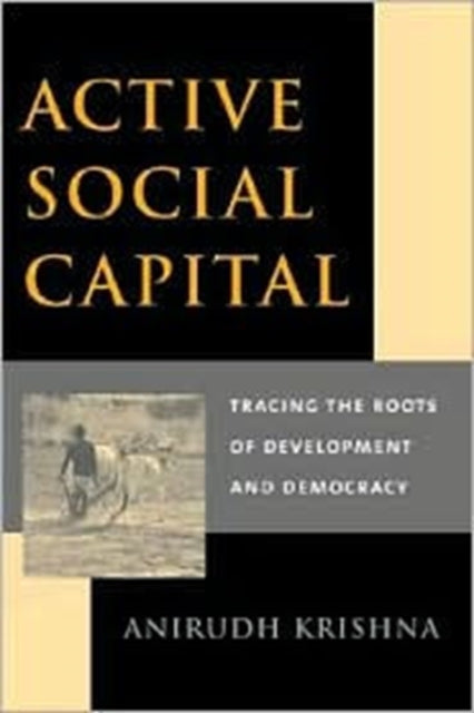 Book cover of: Active Social Capital. By: Anirudh Krishna
